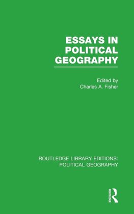 Essays in Political Geography (Routledge Library Editions