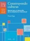 Construyendo culturas : manual para el desarrollo de la competencia intercultural C1-C2