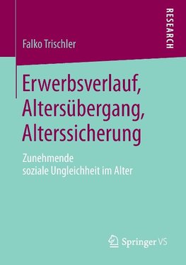 Erwerbsverlauf, Altersübergang, Alterssicherung