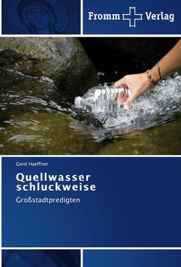 Quellwasser schluckweise