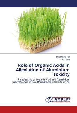 Role of Organic Acids in Alleviation of Aluminium Toxicity