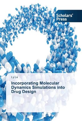 Incorporating Molecular Dynamics Simulations into Drug Design