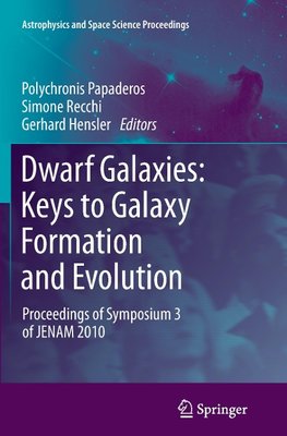 Dwarf Galaxies: Keys to Galaxy Formation and Evolution