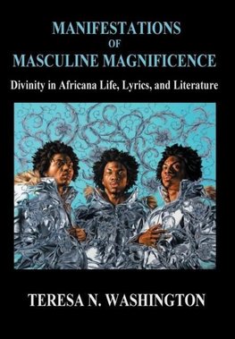 Manifestations of Masculine Magnificence