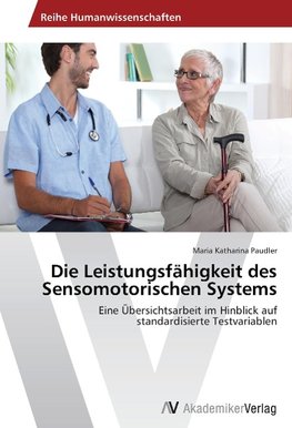 Die Leistungsfähigkeit des Sensomotorischen Systems