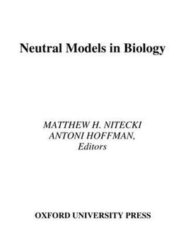 Neutral Models in Biology