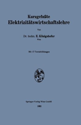 Kurzgefaßte Elektrizitätswirtschaftslehre