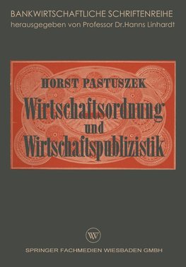 Wirtschaftsordnung und Wirtschaftspublizistik