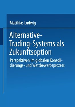 Alternative-Trading-Systems als Zukunftsoption