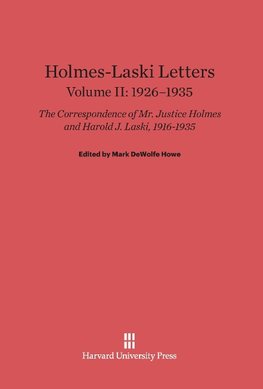Holmes-Laski Letters, Volume II, (1926-1935)