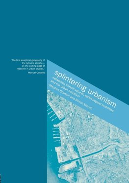 Splintering Urbanism