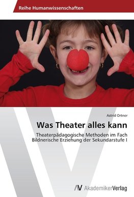 Was Theater alles kann