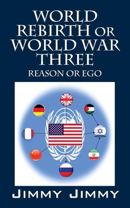 World Rebirth or World War Three