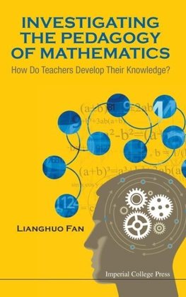 INVESTIGATING THE PEDAGOGY OF MATHEMATICS
