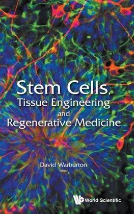 STEM CELLS, TISSUE ENGINEERING AND REGENERATIVE MEDICINE