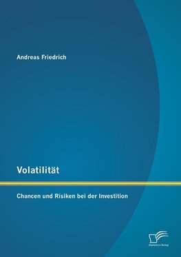 Volatilität: Chancen und Risiken bei der Investition