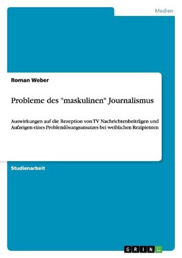 Probleme des "maskulinen" Journalismus