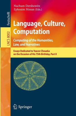 Language, Culture, Computation: Computing for the Humanities, Law, and Narratives