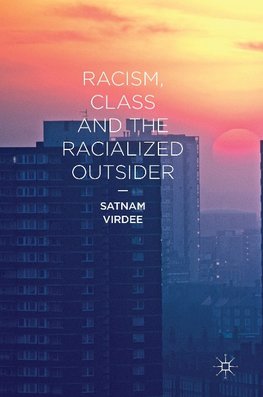 Racism, Class and the Racialized Outsider