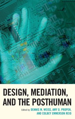 Design, Mediation, and the Posthuman