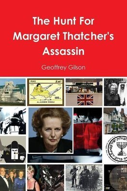 The Hunt For Margaret Thatcher's Assassin
