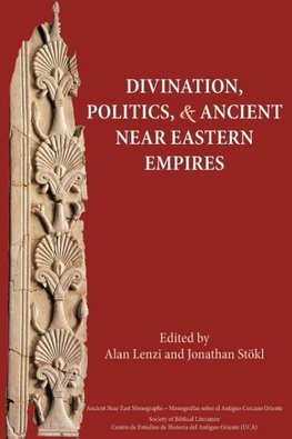 Divination, Politics, and Ancient Near Eastern Empires
