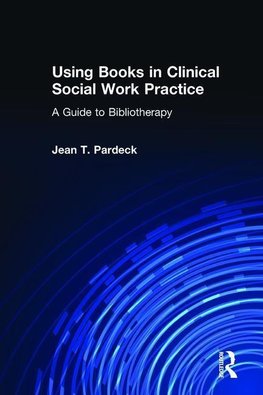 Pardeck, J: Using Books in Clinical Social Work Practice