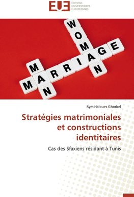 Stratégies matrimoniales et constructions identitaires