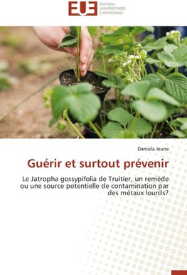 Guérir et surtout prévenir