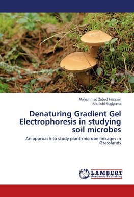 Denaturing Gradient Gel Electrophoresis in studying soil microbes