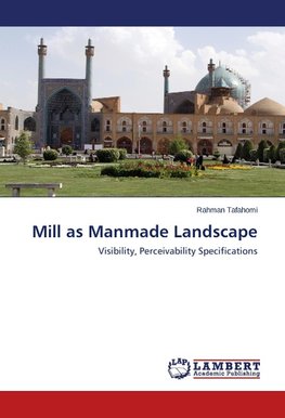 Mill as Manmade Landscape