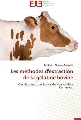 Les méthodes d'extraction de la gélatine bovine