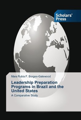 Leadership Preparation Programs in Brazil and the United States