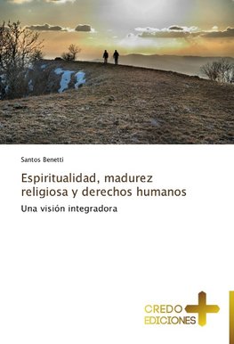 Espiritualidad, madurez religiosa y derechos humanos