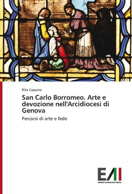 San Carlo Borromeo. Arte e devozione nell'Arcidiocesi di Genova
