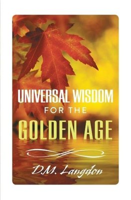 Universal Wisdom for the Golden Age