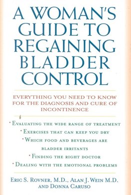 A Woman's Guide to Regaining Bladder Control
