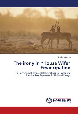 The irony in "House Wife" Emancipation