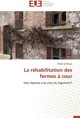 La réhabilitation des fermes à cour