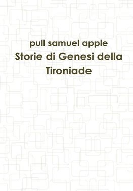 Storie di Genesi della Tironiade