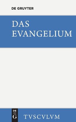Das Evangelium. Eine Auswahl aus dem Neuen Testament