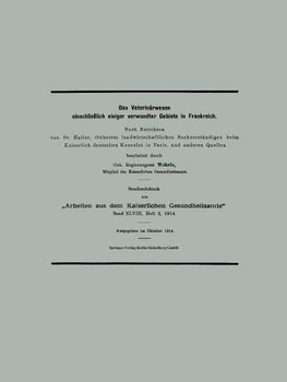 Das Veterinärwesen einschließlich einiger verwandter Gebiete in Frankreich