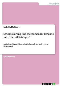 Strukturierung und methodischer Umgang mit "Dienstleistungen"
