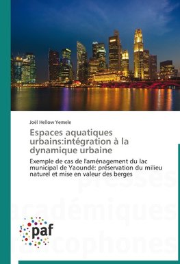 Espaces aquatiques urbains:intégration à la dynamique urbaine