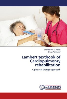Lambert textbook of Cardiopulmonry rehabilitation