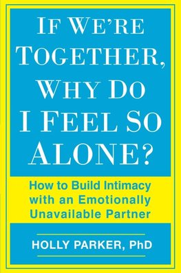 If We're Together, Why Do I Feel So Alone?