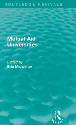 Mutual Aid Universities (Routledge Revivals)