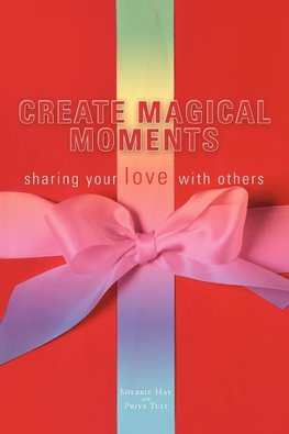 Create Magical Moments
