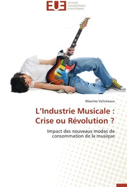 L'Industrie Musicale : Crise ou Révolution ?