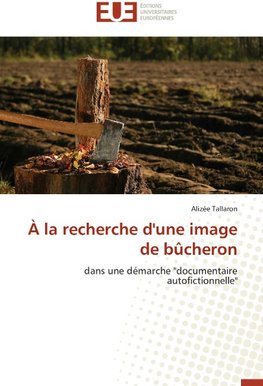 À la recherche d'une image de bûcheron